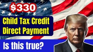 $330 Child Tax Credit Direct Deposit 2024 Fact or Rumor