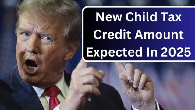 Child Tax Credit in 2025 Key Details and Requirements for Families