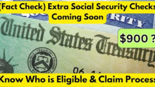 Extra $900 Social Security Payments Coming Soon Are You Eligible Find Out Here!