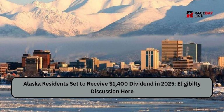 Alaska Residents Set to Receive $1,400 Dividend in 2025: Eligibilty Discussion Here