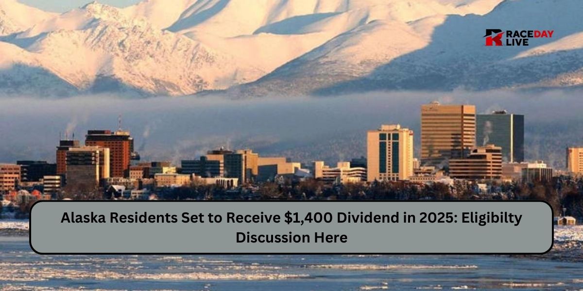 Alaska Residents Set to Receive $1,400 Dividend in 2025 Eligibilty Discussion Here