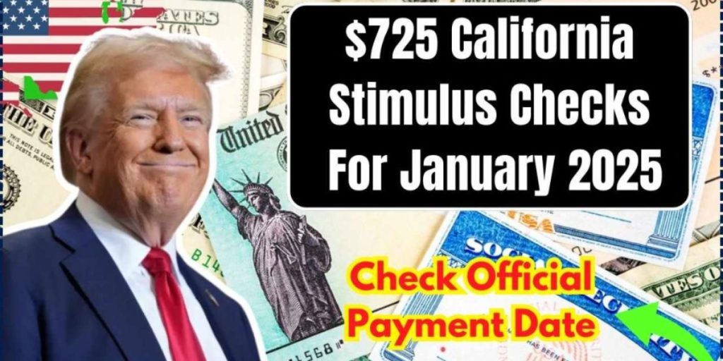 Eligible California Families Can Claim $725 in January 2025 Stimulus Relief (1)