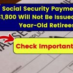 67-Year-Old Retirees Miss Out on $1,800 Social Security Payment in February 2025: Here’s Why