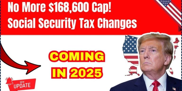 Big Changes to Social Security Taxes in 2025: Say Goodbye to the $168,600 Earnings Cap