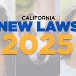 AI Protections and More Key California Laws Effective in 2025