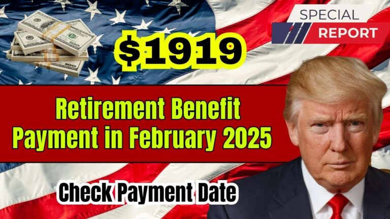 How to Receive the $1,919 Social Security Benefit in February 2025 – Payment Schedule & Maximization Tips