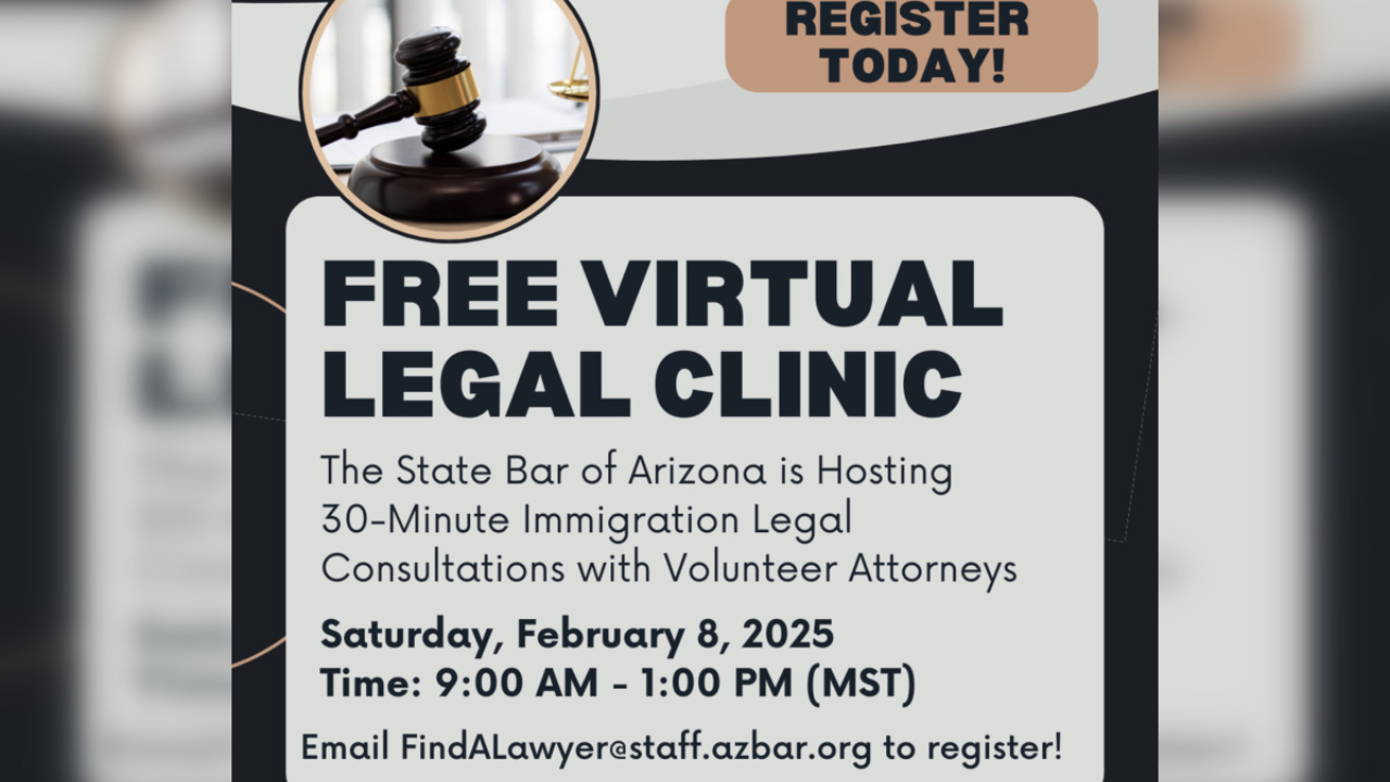 Arizona State Bar Hosts Free Virtual Immigration Legal Clinic for Immigrants!